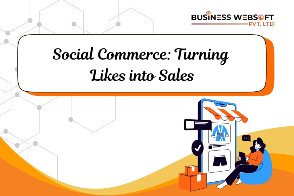 Social Commerce: Turning Likes into Sales