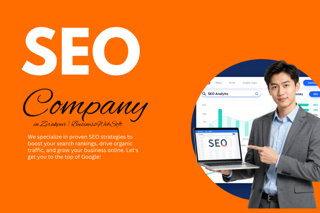 SEO Company in Zirakpur by Business WebSoft providing professional SEO services for business growth